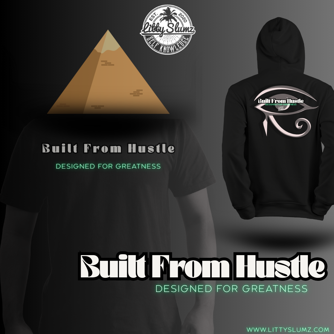Built From Hustle – Designed for Greatness - Premium T-Shirt & Hoodie from Litty Slumz - Just $25! Shop Now & Pay Later; Only Available For Clothing Apparels.